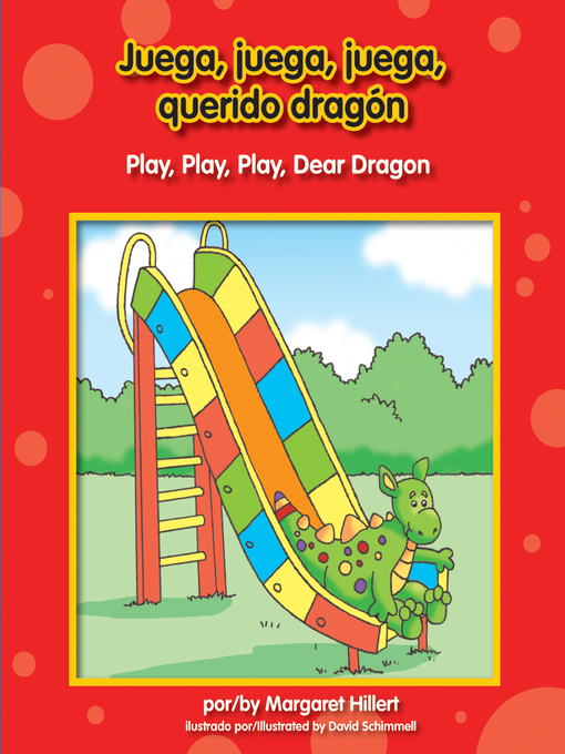 Title details for Juega, juega, juega, querido dragón by Margaret Hillert - Available